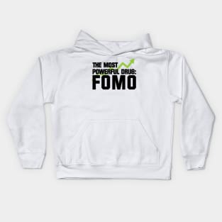 The Most Powerful Drug: FOMO Kids Hoodie